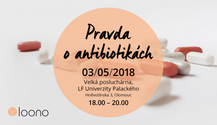Loono pořádá ve čtvrtek v Olomouci besedu na téma Pravda o antibiotikách