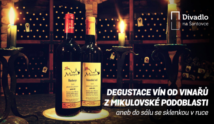 V Divadle na Šantovce budou probíhat degustace vín. Sklenku s vaším favoritem si pak můžete vychutnat během představení